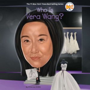 Who Is Vera Wang?, Vivian Jun Kirklin