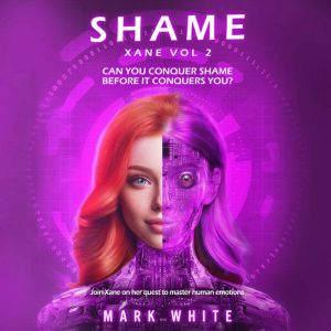Shame: Xane Volume 2