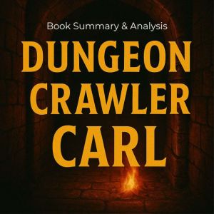 Book summary & analysis of Dungeon Crawler Carl by Matt Dinniman