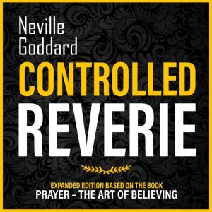 Controlled Reverie, Neville Goddard