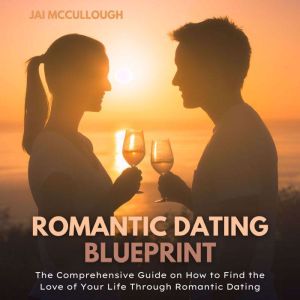 Romantic Dating Blueprint