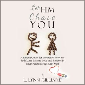 Let Him Chase You, L. Lynn Gilliard