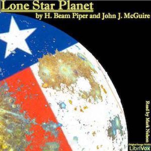 Lone Star Planet, H. Beam Piper and John J. McGuire