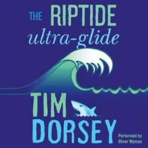 The Riptide Ultra-Glide, Tim Dorsey