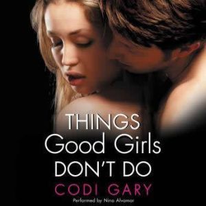 Things Good Girls Dont Do, Codi Gary