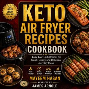 Keto Air Fryer Recipes Cookbook, Mayeem Hasan