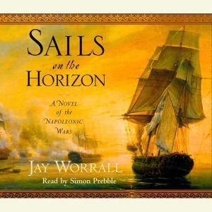 Sails on the Horizon, Jay Worrall