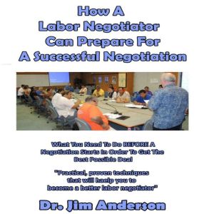 How a Labor Negotiator Can Prepare fo..., Dr. Jim Anderson