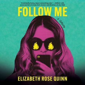 Follow Me, Elizabeth Rose Quinn