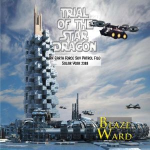 Trial of the Star Dragon, Blaze Ward