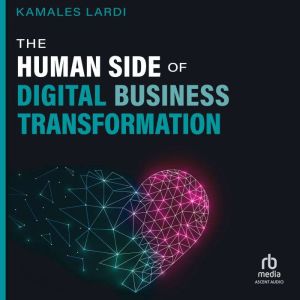 The Human Side of Digital Business Tr..., Kamales Lardi
