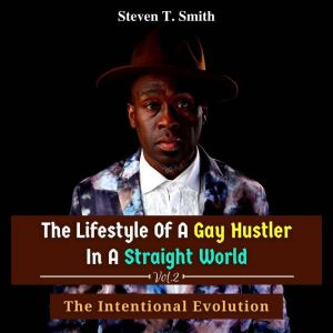 The Lifestyle of a Gay Hustler in a S..., Steven T Smith