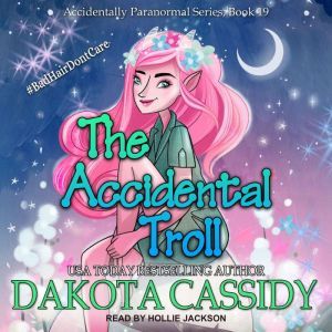 The Accidental Troll, Dakota Cassidy
