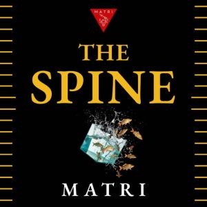 The Spine, Matri