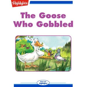 The Goose Who Gobbled, Sheri Dillard