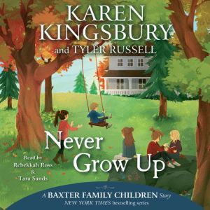 Never Grow Up, Karen Kingsbury