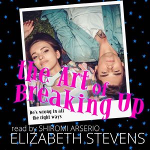 the Art of Breaking Up, Elizabeth Stevens