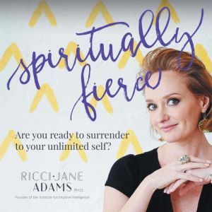 Spiritually Fierce, RicciJane Adams