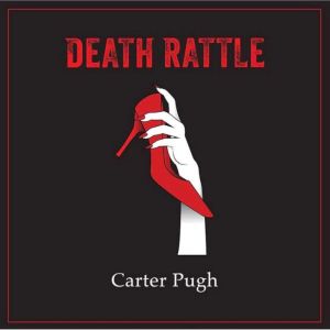 Death Rattle, Carter Pugh