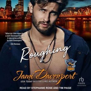 Roughing, Jami Davenport