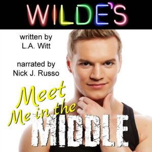 Meet Me in the Middle, L.A. Witt