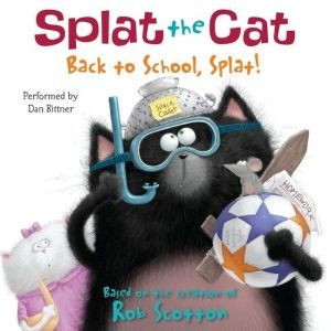 Splat the Cat Back to School, Splat!..., Rob Scotton