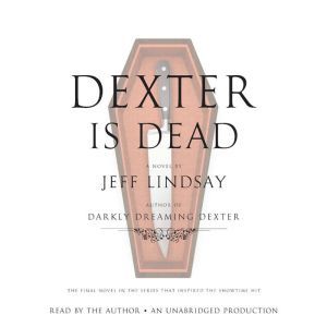 Dexter Is Dead, Jeff Lindsay