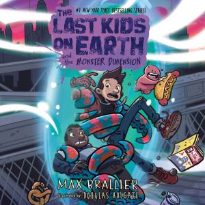 The Last Kids on Earth and the Monste..., Max Brallier