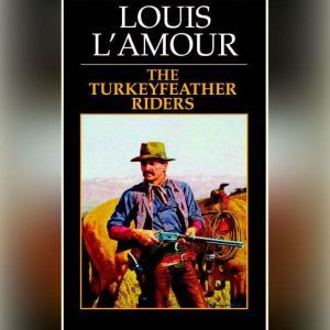 Turkeyfeather Riders, Louis LAmour