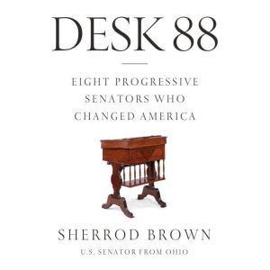 Desk 88, Sherrod Brown