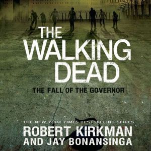 The Walking Dead: The Fall of the Governor, Robert Kirkman