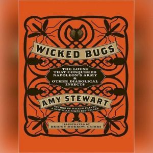 Wicked Bugs, Amy Stewart