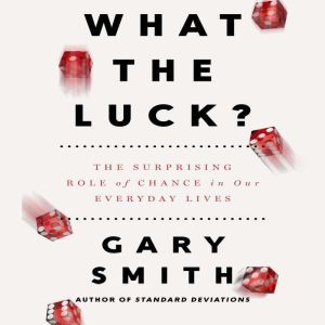 What the Luck?, Gary Smith