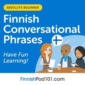 Conversational Phrases Finnish Audiob..., Innovative Language Learning LLC