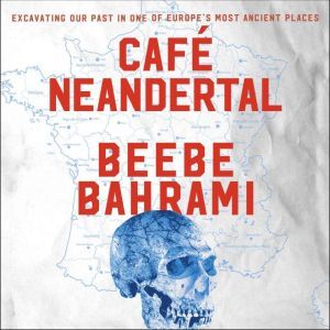 Cafe Neandertal, Beebe Bahrami