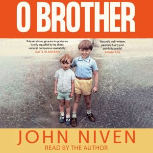 O Brother, John Niven