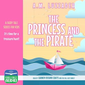 The Princess and the Pirate, A. M. Luzzader