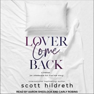 Lover Come Back, Scott Hildreth