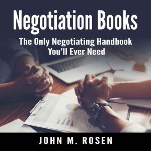 Negotiation Books The Only Negotiati..., John M. Rosen