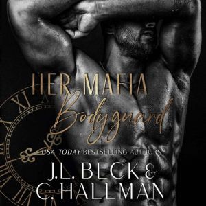 Taking You Her Mafia Bodyguard, J. L. Beck