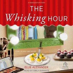 The Whisking Hour, Ellie Alexander
