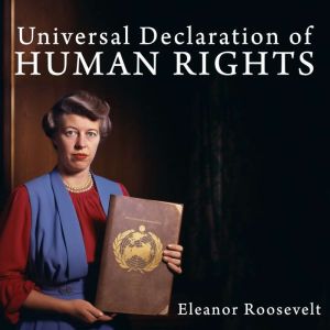 Universal Declaration of Human Rights..., Eleanor Roosevelt