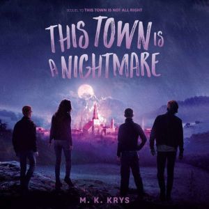 This Town Is a Nightmare, M. K. Krys