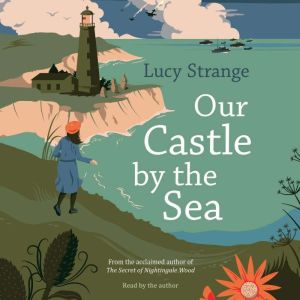 Our Castle by the Sea, Lucy Strange