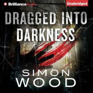 Dragged into Darkness, Simon Wood