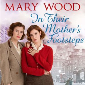 In Their Mothers Footsteps, Mary Wood