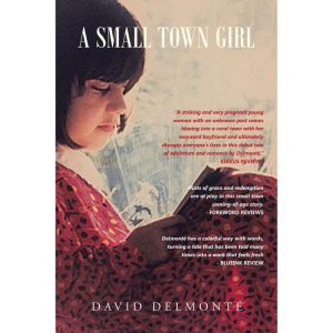 A Small Town Girl, David Delmonte