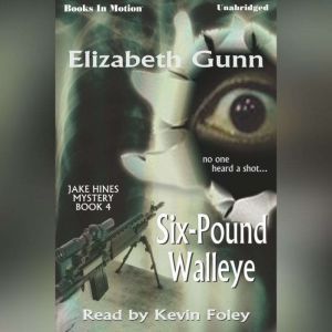 SixPound Walleye, Elizabeth Gunn