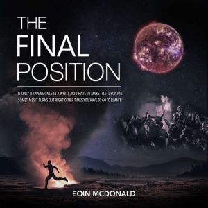 The Final Position, Eoin McDonald