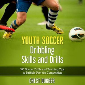 Youth Soccer Dribbling Skills and Dri..., Chest Dugger